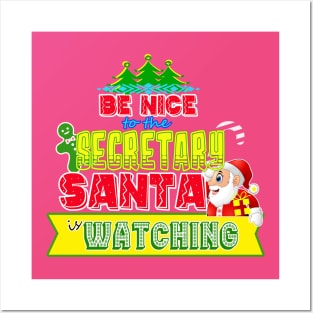 Be nice to the Secretary Santa is watching gift idea Posters and Art